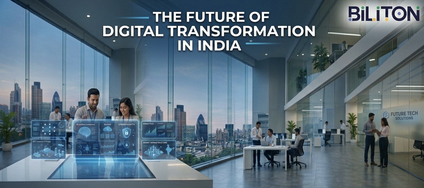 The Future of Digital Transformation in India: How Businesses Can Stay Ahead